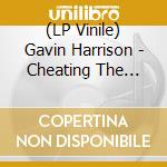 (LP Vinile) Gavin Harrison - Cheating The Polygraph vinile