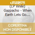 (LP Vinile) Gazpacho - When Earth Lets Go (2 Lp) vinile