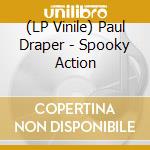 (LP Vinile) Paul Draper - Spooky Action lp vinile di Draper Paul