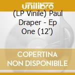 (LP Vinile) Paul Draper - Ep One (12') vinile