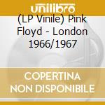 (LP Vinile) Pink Floyd - London 1966/1967 vinile