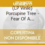 (LP Vinile) Porcupine Tree - Fear Of A Blank Planet (2 Lp) vinile