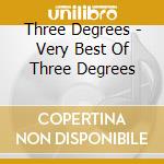 Three Degrees - Very Best Of Three Degrees cd musicale di Three Degrees