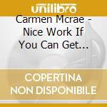 Carmen Mcrae - Nice Work If You Can Get It cd