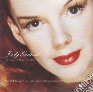 Judy Garland - Somewhere Over The Rainbow cd musicale di Judy Garland