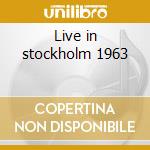 Live in stockholm 1963 cd