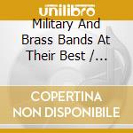 Military And Brass Bands At Their Best / Various cd