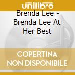 Brenda Lee - Brenda Lee At Her Best cd musicale di Brenda Lee
