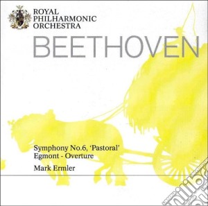 Ludwig Van Beethoven - Symphony No.6 Pastorale Op.68 And Egmont Overture Op.84 cd musicale di Ludwig Van Beethoven