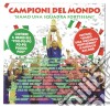 Campioni Del Mondo! Siamo Una Squadra Fortissimi / Various cd