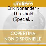 Erik Norlander - Threshold (Special Edition) (2 Cd) cd