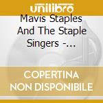 Mavis Staples And The Staple Singers - Uncloudy Day cd musicale di Mavis Staples And The Staple Singers