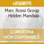 Marc Rossi Group - Hidden Mandala