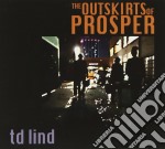 Td Lind - The Outskirts Of Prosper