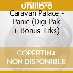Caravan Palace - Panic (Digi Pak + Bonus Trks) cd