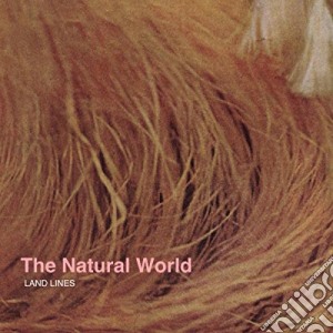 Land Lines - The Natural World cd musicale di Lines Land