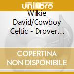 Wilkie David/Cowboy Celtic - Drover Road