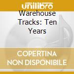 Warehouse Tracks: Ten Years cd