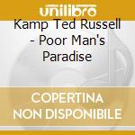 Kamp Ted Russell - Poor Man's Paradise cd
