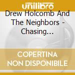Drew Holcomb And The Neighbors - Chasing Someday cd
