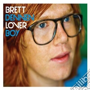Brett Dennen - Loverboy cd musicale di Brett Dennen
