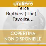 Felice Brothers (The) - Favorite Waitress cd musicale di Felice Brothers
