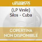 (LP Vinile) Silos - Cuba vinile