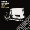 Ivan & Alyosha - It'S All Just Pretend cd
