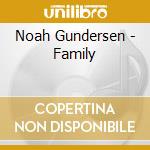Noah Gundersen - Family cd musicale di Noah Gundersen