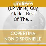 (LP Vinile) Guy Clark - Best Of The Dualtone.. (2 Lp) lp vinile di Clark, Guy