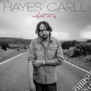 Hayes Carll - What It Is cd musicale di Hayes Carll