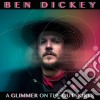 Ben Dickey - A Glimmer On The Outskirts cd
