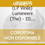 (LP Vinile) Lumineers (The) - III (Opaque Silver Vinyl 180gr) vinile
