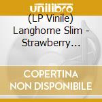 (LP Vinile) Langhorne Slim - Strawberry Mansion vinile