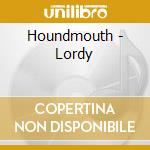 Houndmouth - Lordy cd