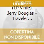 (LP Vinile) Jerry Douglas - Traveler (Indie Exclusive-Dark Sky With White Swirl Coloured) lp vinile