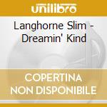 Langhorne Slim - Dreamin' Kind cd