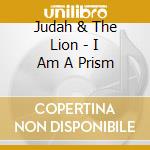Judah & The Lion - I Am A Prism cd