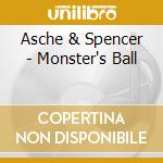 Asche & Spencer - Monster's Ball cd musicale di Monsters Ball
