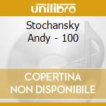 Stochansky Andy - 100