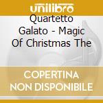 Quartetto Galato - Magic Of Christmas The cd
