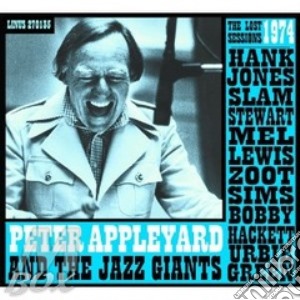 Peter Appleyard & The Jazz Giants - The Lost Sessions 1974 cd musicale di Peter appleyard & th