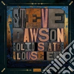 Steve Dawson - Solid States & Loose Ends cd