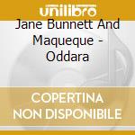 Jane Bunnett And Maqueque - Oddara cd musicale di Jane Bunnett And Maqueque