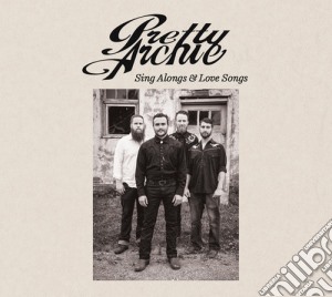 Pretty Archie - Sing Alongs & Love Songs cd musicale di Pretty Archie