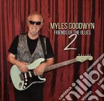 Myles Goodwyn - Friends Of The Blues 2 cd