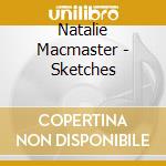Natalie Macmaster - Sketches cd