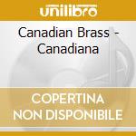 Canadian Brass - Canadiana cd musicale