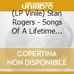 (LP Vinile) Stan Rogers - Songs Of A Lifetime (Boxset) lp vinile