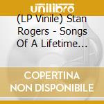 (LP Vinile) Stan Rogers - Songs Of A Lifetime (Boxset) vinile